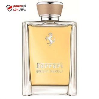 تستر ادو تویلت مردانه فراری مدل Bright Neroli حجم 100 میلی لیتر