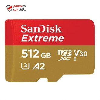 کارت حافظه microSDXC سن دیسک مدل Extreme کلاس A2 استاندارد UHS-I U3 سرعت 160MBps ظرفیت 512 گیگابایت کارت حافظه microSDXC سن دیسک مدل Extreme کلاس A2 استاندارد UHS-I U3 سرعت 160MBps ظرفیت 512 گیگابایت